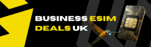 Read more about the article Business eSIM Deals UK – Smart Communication for Growth